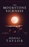 The Moorstone Sickness - Bernard Taylor - cover
