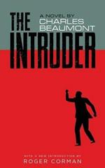The Intruder (Valancourt 20th Century Classics)