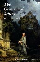 The Graveyard School: An Anthology - Robert: Young, Edward Blair - cover