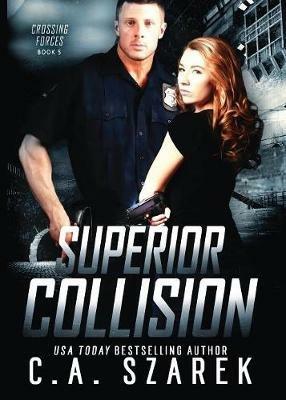 Superior Collision - C A Szarek - cover