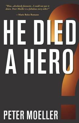 He Died a Hero? - Peter Moeller - cover