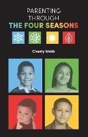 Parenting Through The Four Seasons - Chanty Webb - cover