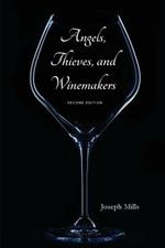 Angels, Thieves, and Winemakers (Second Edition)