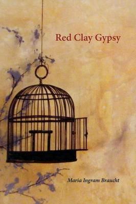 Red Clay Gypsy - Maria Ingram Braucht - cover