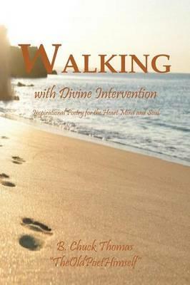 Walking with Divine Intervention - B Chuck Thomas - cover