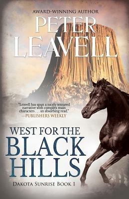 West for the Black Hills - Peter Leavell - cover