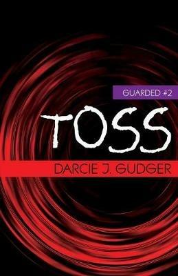 Toss - Darcie J Gudger - cover