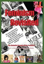 Feminism Revisited (Vol. 1, Lipstick and War Crimes Series): The Globalist Assault on the Feminine