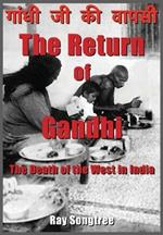 The Return of Gandhi: The Death of the West in India
