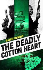 The Deadly Cotton Heart