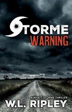 Storme Warning: A Wyatt Storme Thriller