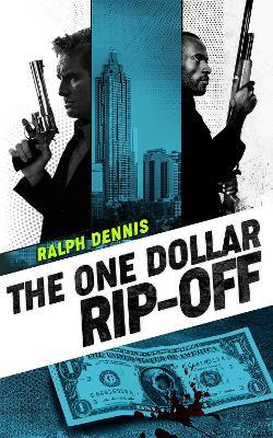 The One Dollar Rip-Off - Ralph Dennis - cover