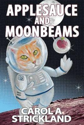 Applesauce and Moonbeams - Strickland a Carol - cover