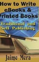How to Write eBooks and Printed Books - Jaime Mera - cover