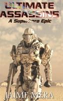 Ultimate Assassins: A Superhero Epic - Jaime Mera - cover
