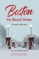 Boston: My Blissful Winter - Alain Briottet - cover
