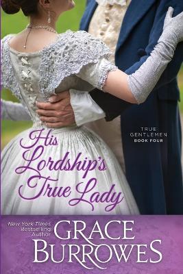 His Lordship's True Lady - Grace Burrowes - cover
