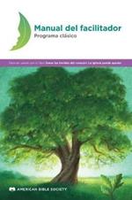 Manual del facilitador - Programa clasico: Sanar las heridas del corazon