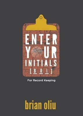 Enter Your Initials for Record Keeping - Brian Oliu - cover