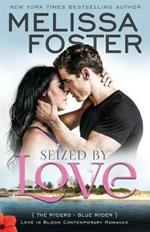 Seized by Love (Love in Bloom: The Ryders): Blue Ryder