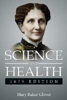 Science and Health,1875 Edition: ( a Gnostic Audio Selection, Includes Free Access to Streaming Audio Book ) - Mary Baker Glover ( Eddy ) - cover