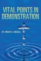 Vital Points in Demonstration - Robert A Russell - cover