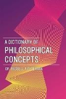 A Dictionary of Philosophical Concepts - Russell A Peterson - cover