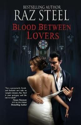 Blood Between Lovers - Raz Steel - cover