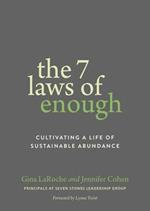 The Seven Laws of Enough: Cultivating a Life of Sustainable Abundance