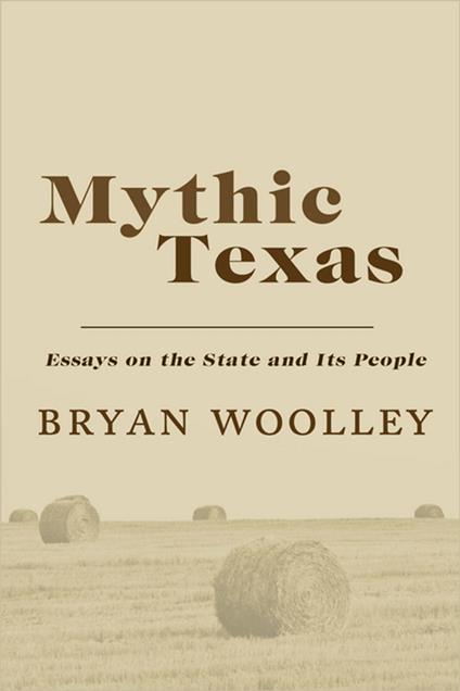 Mythic Texas - Bryan Woolley - ebook