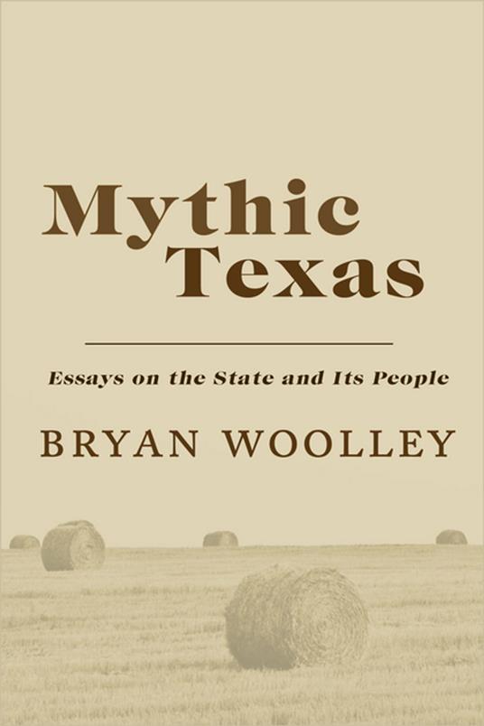 Mythic Texas - Bryan Woolley - ebook