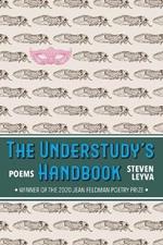 The Understudy's Handbook: Poems