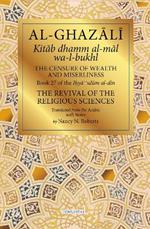 The Censure of Wealth and Miserliness: Book 27 of Ihya' 'Ulum Al-Din, the Revival of the Religious Sciences