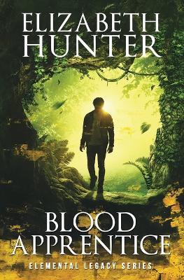 Blood Apprentice: Elemental Legacy Novel Two - Elizabeth Hunter - cover