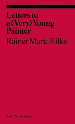 Letters to a Very Young Painter - Rainer Maria Rilke - cover
