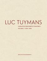 Luc Tuymans Catalogue Raisonne of Paintings: Volume 2, 1995–2006