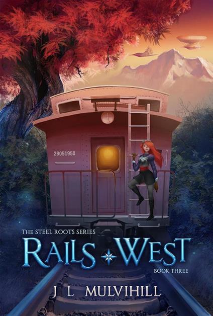 Rails West - J.L. Mulvihill - ebook