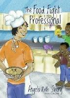 The Food Fight Professional - Angela Ruth Strong - cover