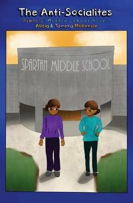 The Anti-Socialites Diary 2: Middle School Blues - Alicia McKenzie,Tameka McKenzie - cover