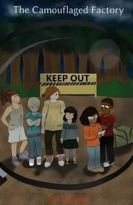 The Kippington Town Secret: The Camouflaged Factory - Alicia McKenzie,Tameka McKenzie - cover