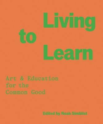 Living to Learn: Art & Education for the Common Good - cover