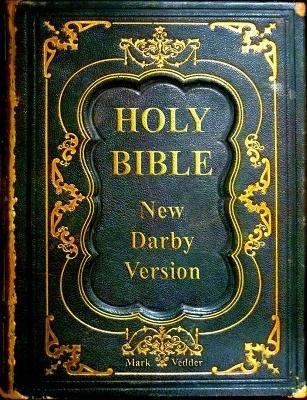 Holy Bible New Darby Version - Mark Vedder - cover