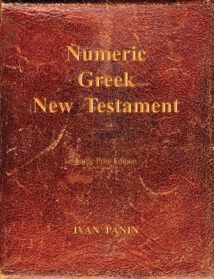 Numeric Greek New Testament: Large Print - Ivan Panin - cover