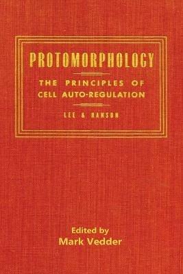 Protomorphology - Royal Lee,William A Hanson - cover