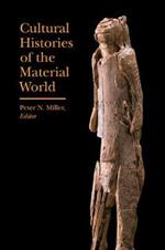 Cultural Histories of the Material World