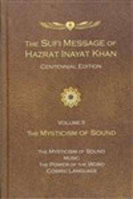The Sufi Message of Hazrat Inayat Khan Vol. 2 Centennial Edition: The Mysticism of Sound - Hazrat Inayat Khan - cover