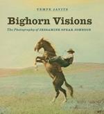 Bighorn Visions: The Photography of Jessamine Spear Johnson