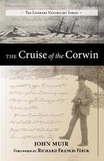 The Cruise of the Corwin: Journal of the Arctic Expedition of 1881 in search of De Long and the Jeannette