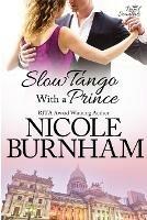 Slow Tango With a Prince - Nicole Burnham - cover