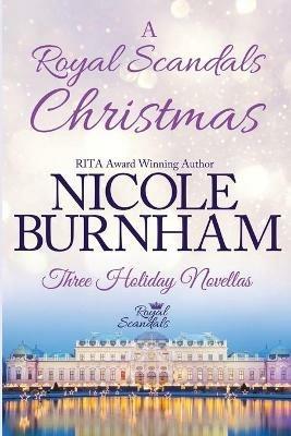 A Royal Scandals Christmas: Three Holiday Novellas - Nicole Burnham - cover